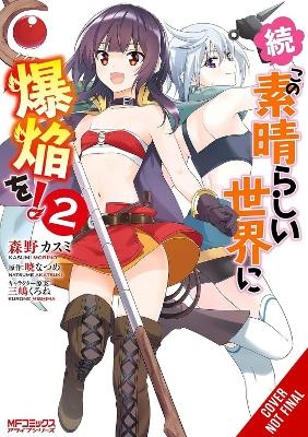 Konosuba: Even More Explosions on This Wonderful World!, Vol. 2 (manga) - Kasumi Morino, Kevin Steinbach, Kurone Mishima, Natsume Akatsuki, Rochelle Gancio