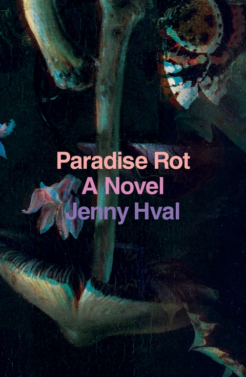 Paradise Rot -  Jenny Hval