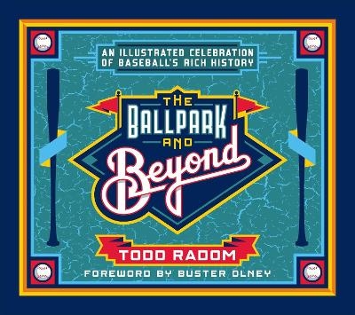 The Ballpark & Beyond - Todd Radom
