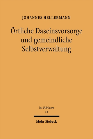 Örtliche Daseinsvorsorge und gemeindliche Selbstverwaltung