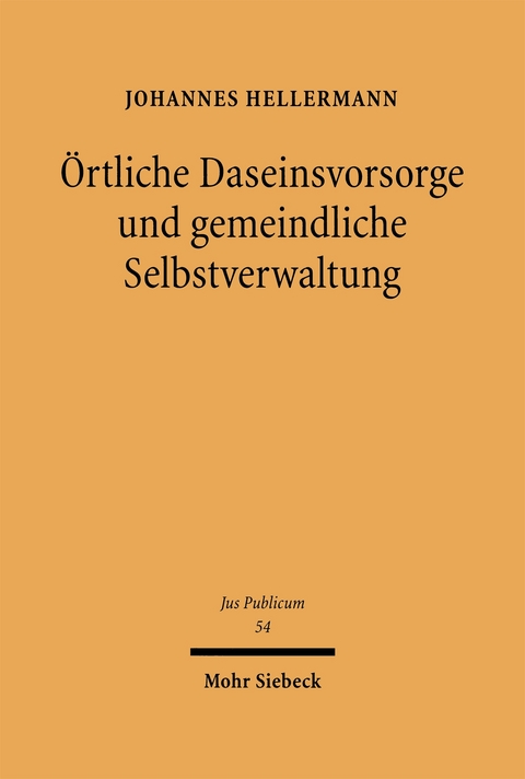 &Ouml;rtliche Daseinsvorsorge und gemeindliche Selbstverwaltung - Johannes Hellermann