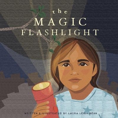 The Magic Flashlight - Laura Bean