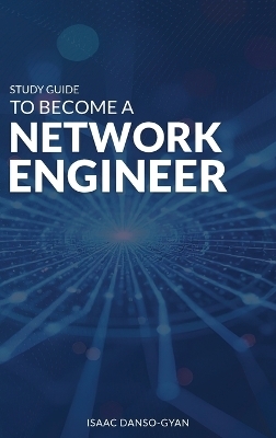 Study Guide to Become a Network Engineer