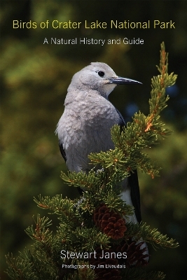 Birds of Crater Lake National Park - Stewart Janes