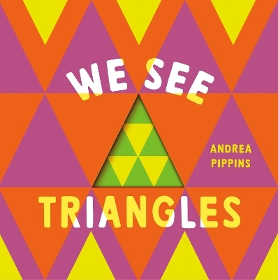 We See Triangles - Andrea Pippins