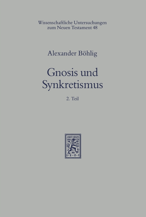 Gnosis und Synkretismus - Alexander Böhlig