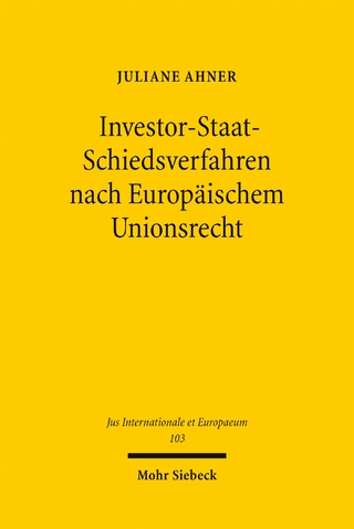 Investor-Staat-Schiedsverfahren nach Europäischem Unionsrecht