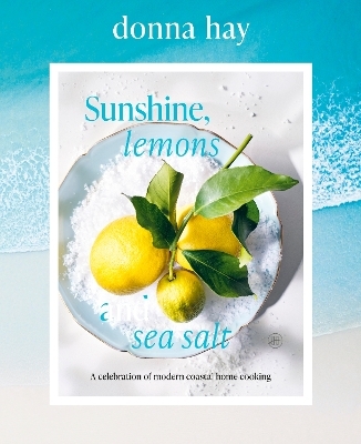 Sunshine, Lemons and Sea Salt - Donna Hay