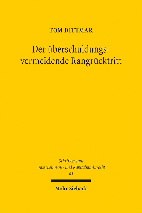 Der überschuldungsvermeidende Rangrücktritt - Tom Dittmar