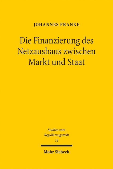 Die Finanzierung des Netzausbaus zwischen Markt und Staat - Johannes Franke