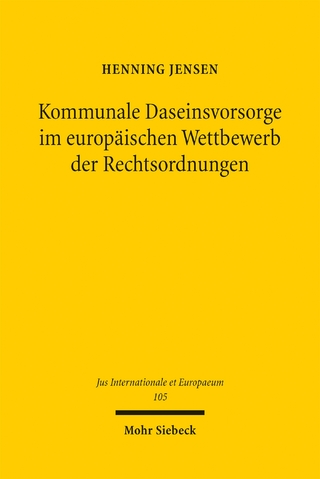 Kommunale Daseinsvorsorge im europäischen Wettbewerb der Rechtsordnungen