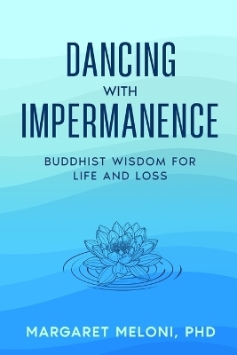 Dancing with Impermanence