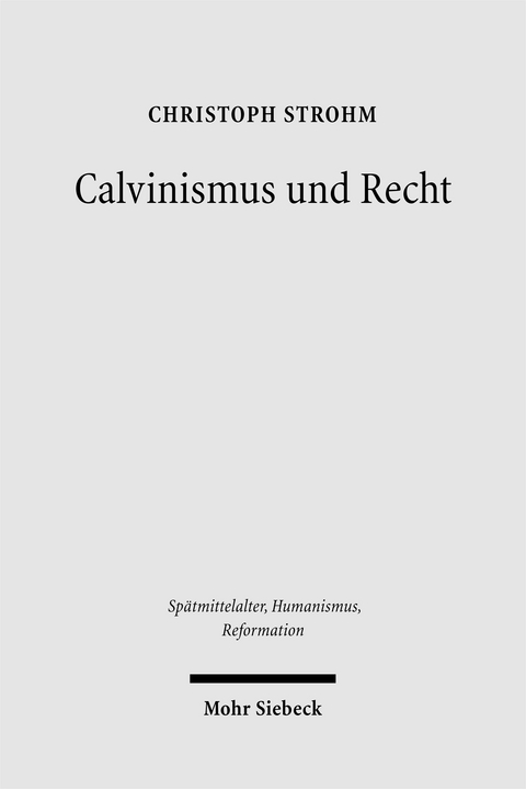 Calvinismus und Recht - Christoph Strohm