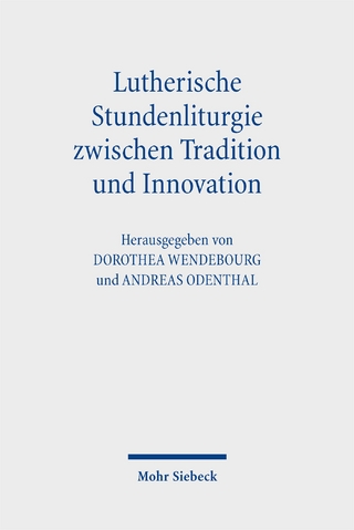 Lutherische Stundenliturgie zwischen Tradition und Innovation