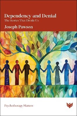 Dependency and Denial - Joseph Pawson