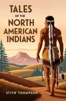 Tales of the North American Indians