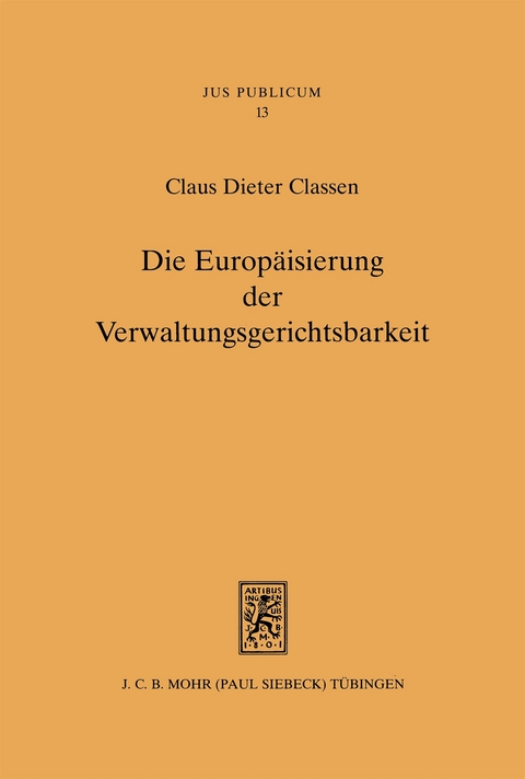Die Europ&auml;isierung der Verwaltungsgerichtsbarkeit - Claus Dieter Classen