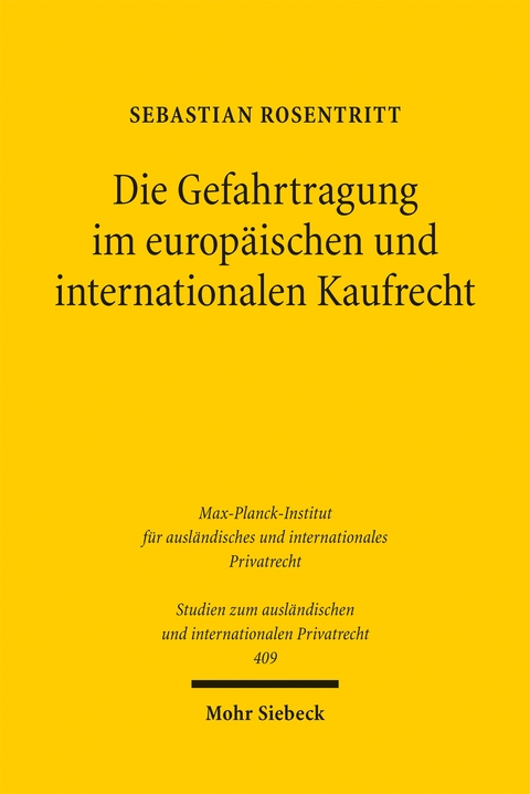 Die Gefahrtragung im europ&auml;ischen und internationalen Kaufrecht - Sebastian Rosentritt