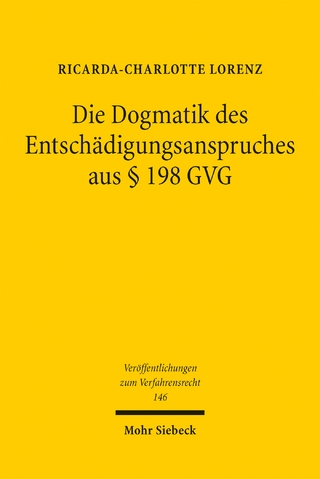 Die Dogmatik des Entschädigungsanspruches aus § 198 GVG