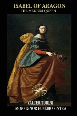Isabel of Aragon - Valter Turini, The Spirit Mons Eus&eacute;bio Sintra