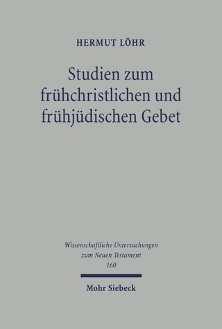 Studien zum frühchristlichen und frühjüdischen Gebet