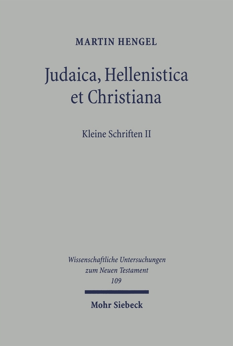 Judaica, Hellenistica et Christiana - Martin Hengel