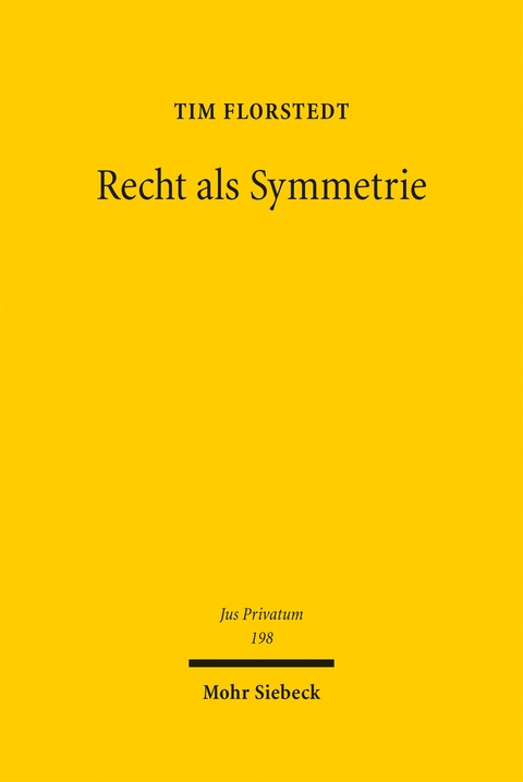 Recht als Symmetrie - Tim Florstedt