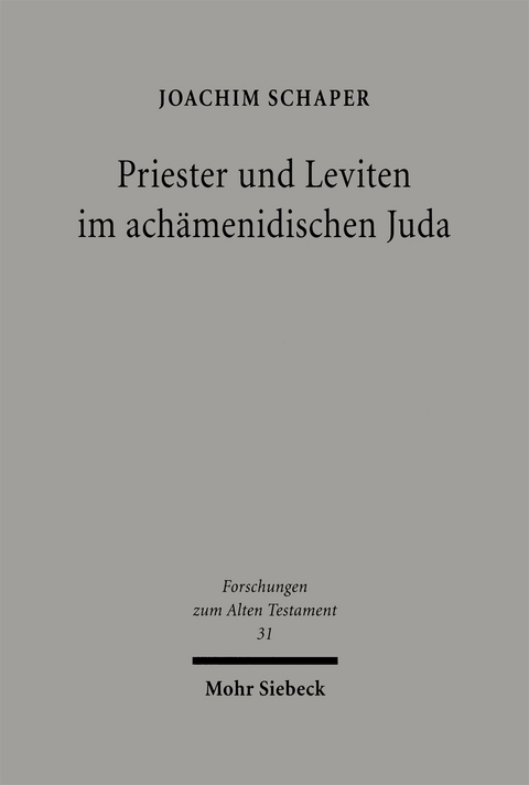 Priester und Leviten im achämenidischen Juda - Joachim Schaper