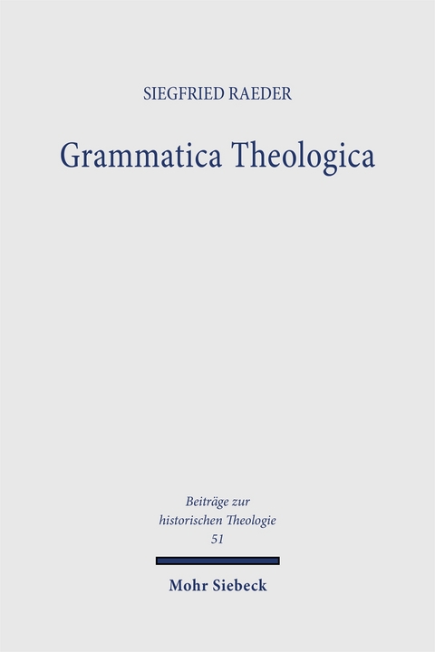 Grammatica Theologica - Siegfried Raeder