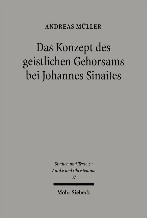 Das Konzept des geistlichen Gehorsams bei Johannes Sinaites - Andreas Müller