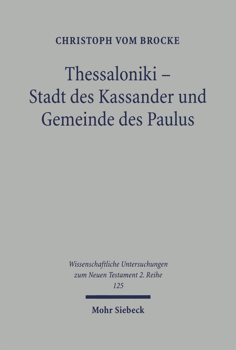 Thessaloniki - Stadt der Kassander und Gemeinde des Paulus - Christoph vom Brocke
