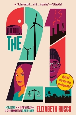 The Twenty One: The True Story of the Youth Who Sued the U.S. Government Over Climate Change - Elizabeth Rusch