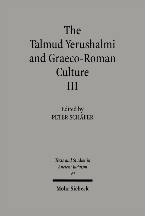 The Talmud Yerushalmi and Graeco-Roman Culture III - 