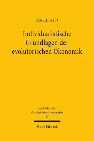 Individualistische Grundlagen der evolutorischen Ökonomik
