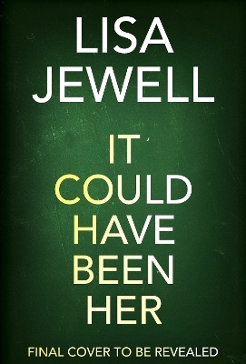 It Could Have Been Her - Lisa Jewell