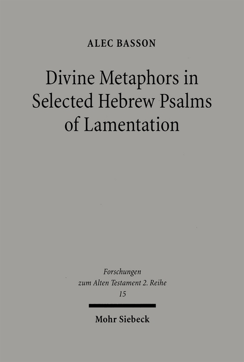 Divine Metaphors in Selected Hebrew Psalms of Lamentation - Alec Basson