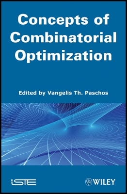 Concepts of Combinatorial Optimization – Concepts and Fundamentals – Volume 1
