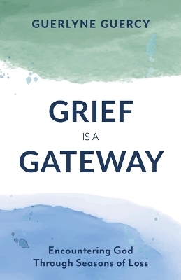 Grief Is a Gateway