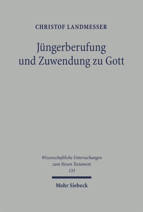 Jüngerberufung und Zuwendung zu Gott - Christof Landmesser