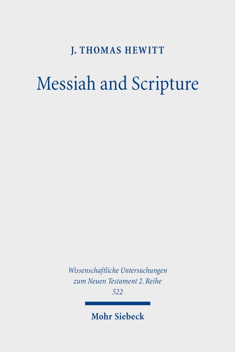 Messiah and Scripture - J. Thomas Hewitt
