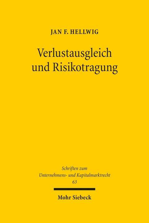 Verlustausgleich und Risikotragung - Jan F. Hellwig