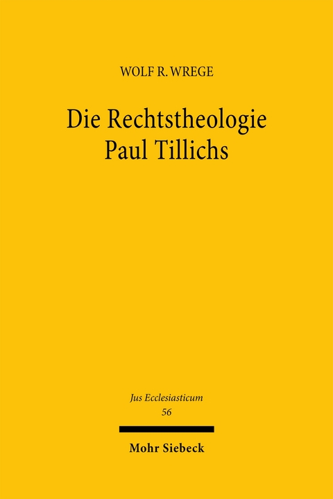 Die Rechtstheologie Paul Tillichs - Wolf R Wrege