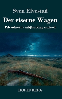 Der eiserne Wagen - Sven Elvestad