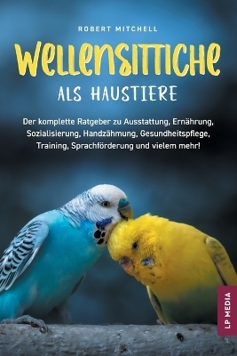 Wellensittiche als Haustiere