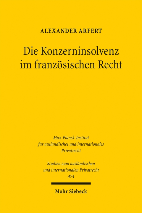 Die Konzerninsolvenz im französischen Recht - Alexander Arfert