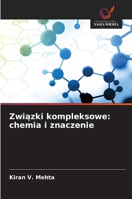 Związki kompleksowe - Kiran V Mehta