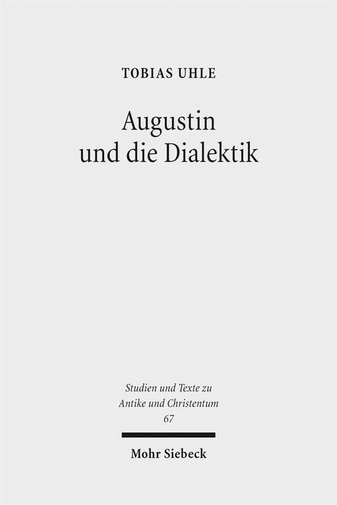 Augustin und die Dialektik - Tobias Uhle