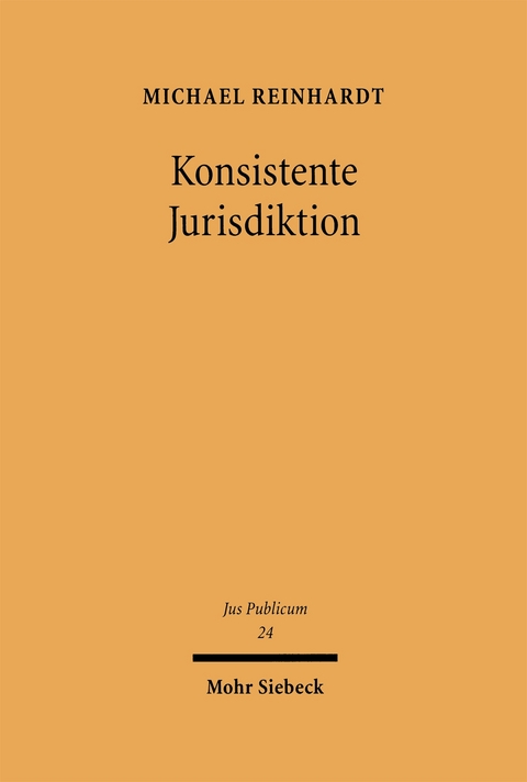Konsistente Jurisdiktion - Michael Reinhardt
