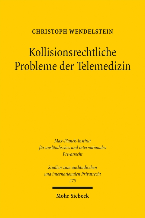 Kollisionsrechtliche Probleme der Telemedizin - Christoph Wendelstein