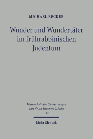 Wunder und Wundertäter im frührabbinischen Judentum